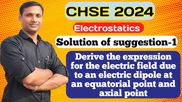 Answer of suggestion-1|| CHSE 2024 physics|| Long question solution || Electrostatics