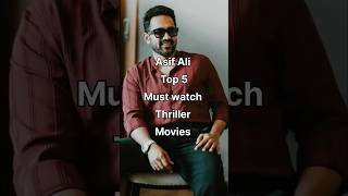 Asif Ali Top 5 Must Watch Thriller Movies