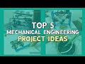 5 simple MECHANICAL ENGINEERING Project Ideas