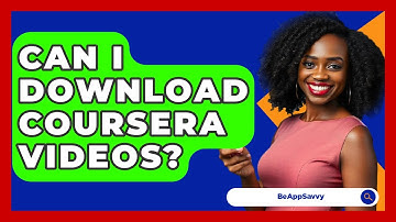 Can I Download Coursera Videos? - Be App Savvy