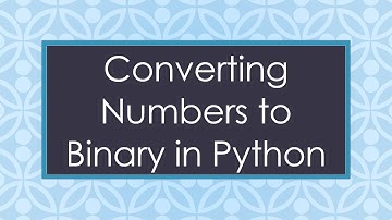 Converting Numbers to Binary in Python