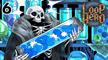 Loop Hero - Episode 6: Broken Bones