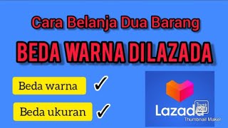 Cara Memesan Beda Warna di Lazada | Belanja Dua Barang Beda Warna Dan Ukuran