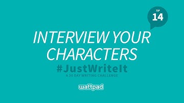 Writing Tip #14: Interview Your Characters