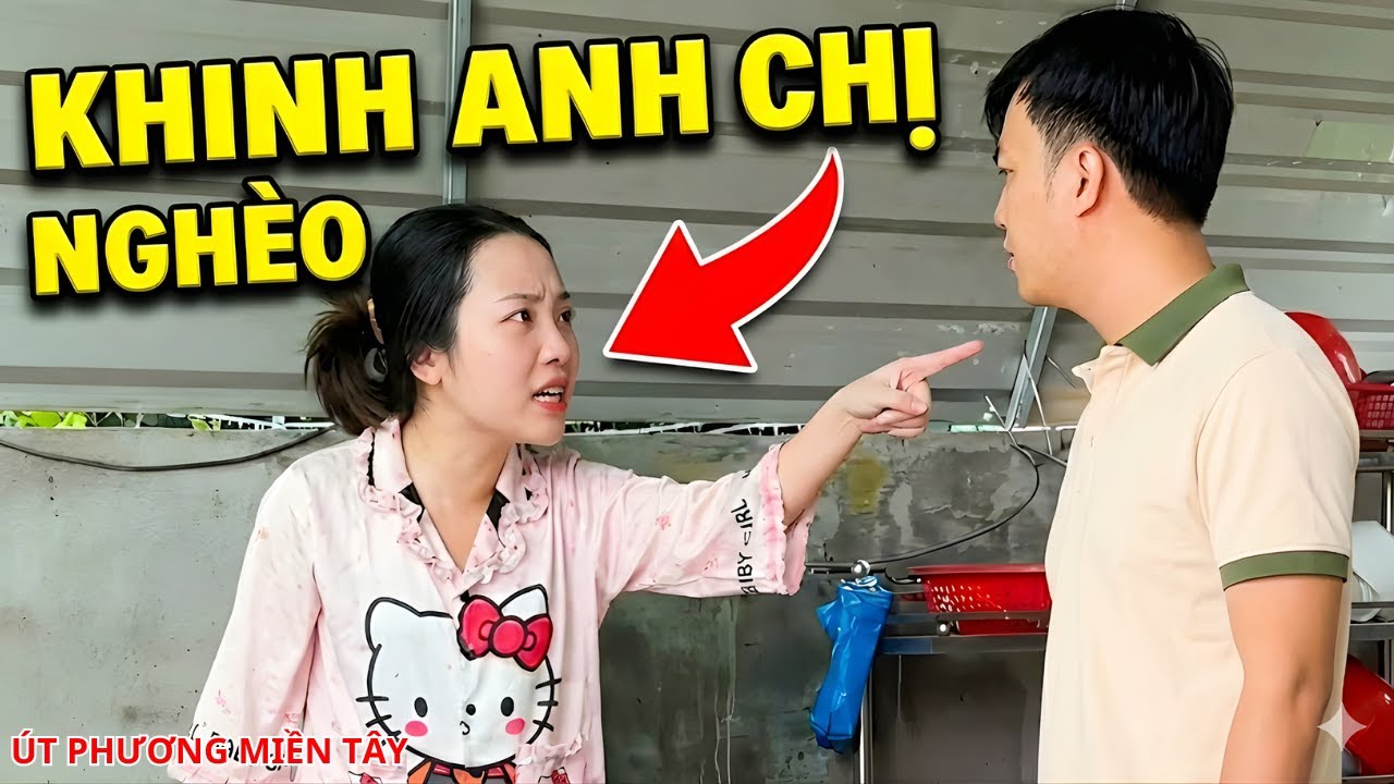 Em Chồng Hỗn Hào Khinh Anh Chị Nghèo Bị Mẹ Đuổi Thẳng Cổ | Út Phương Miền Tây