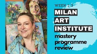 Milan Art Institute Mastery Program (Pt 1 Section 3) Oil Paintings. Video 2.