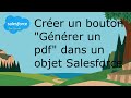 Crer un bouton gnrer un pdf  sur un objet salesforce tutoriel francophone