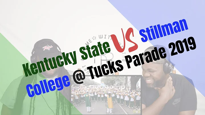 RogersBros Reacts to Kentucky State vs Stillman College @ Tucks Parade 2019