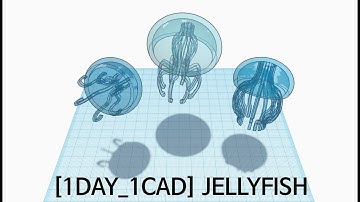 [1DAY_1CAD] JELLYFISH (Tinkercad : Know-how / Style / Education)