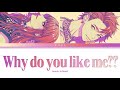 Beauty & Beast 'Why do you like me??’ Paradox Live (パラライ) Color Coded Lyrics (歌詞) KAN/ROM/ENG