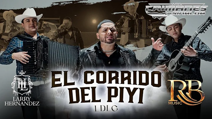 Larry Hernandez X Los Caimanes de Sinaloa - El Piy...