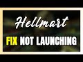 How to FIX HELLMART Not Launching/Won't Launch