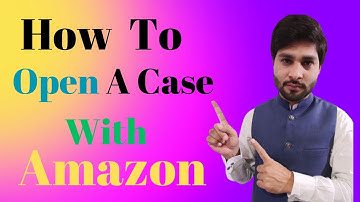 How To Open A Case With Amazon Seller Central