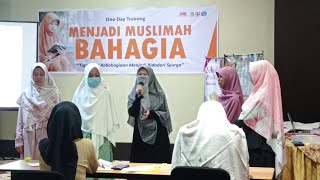 Menjadi MUSLIMAH adalah kebanggaan | One Day Training Menjadi Muslimah Bahagia IMTC