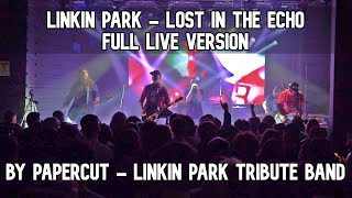 Linkin Park - Lost in the Echo FULL LIVE TRIBUTE