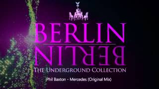 01. Phil Baxton - Mercedes (Berlin Berlin Vol.1)