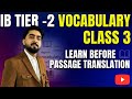 IB Tier-2 Vocabulary Class 3 | Learn Before Passage Translation | Must-Know Words