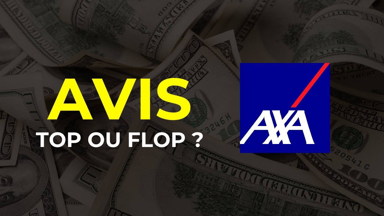 AXA : AVIS HONÊTE (Avantages, Inconvénients & Note)