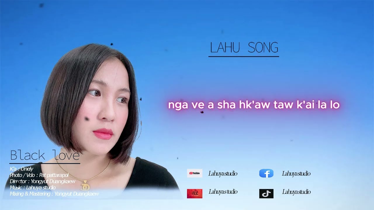 LAHU SONG : Black love -  Onely   [Official Audio]