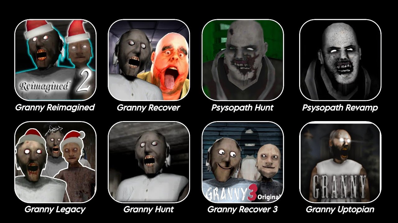 Granny Uptopian Granny Remade Granny Legacy Granny Hunt Granny Recover All New Door Escape 