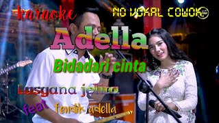 Bidadari cinta karaoke - adella #lusyanajelita