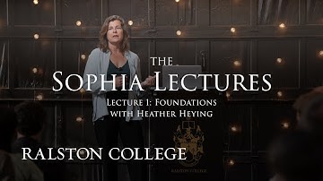 The Sophia Lectures With Heather Heying - Lecture 1: Foundations