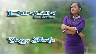 Dessy Shantia || DINGIN || Karya Agus Taher
