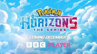 UK: Pokémon Horizons: The Series 🌅 | Coming to BBC iPlayer December 2023