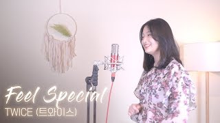 트와이스 (TWICE) - Feel Special Covered by YEN