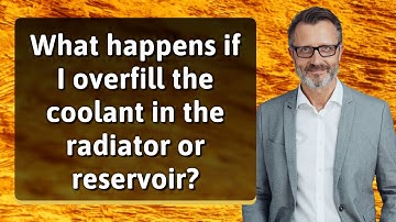 What happens if I overfill the coolant in the radiator or reservoir?