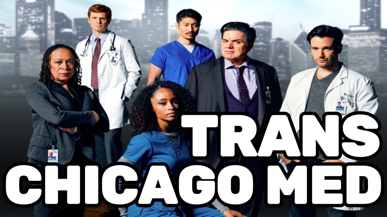 The Medical Transphobia of Chicago Med