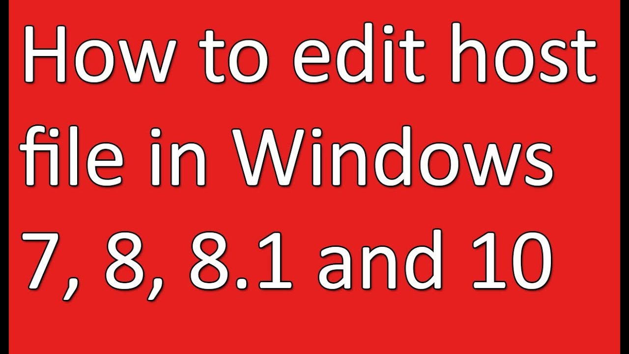 how to edit host file in Windows 7, 8, 8.1 and 10 - YouTube