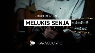 MELUKIS SENJA - Budi Doremi [Karaoke Akustik  / Acoustic Karaoke]