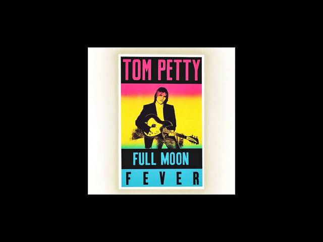 Tom Petty - Feel A Whole Lot Better