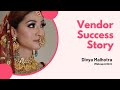 Vendor success story how divya grew her wedding makeup business in 2 years