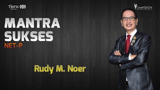 NETP U - MANTRA SUKSES ( Rudy M.Noer )