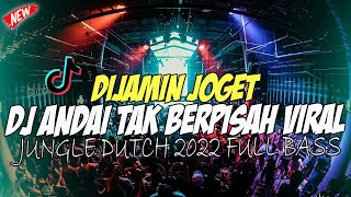 DJ Andai Tak Berpisah ( Aku Yang Sendiri Tampa Cinta ) DJ Terbaru Jungle Dutch Full Bass 2022