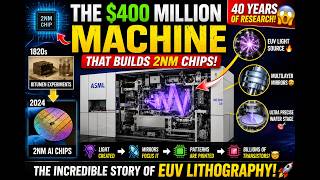 How ASML Built The World’s Most Complex Machine | EUV Lithography Explained