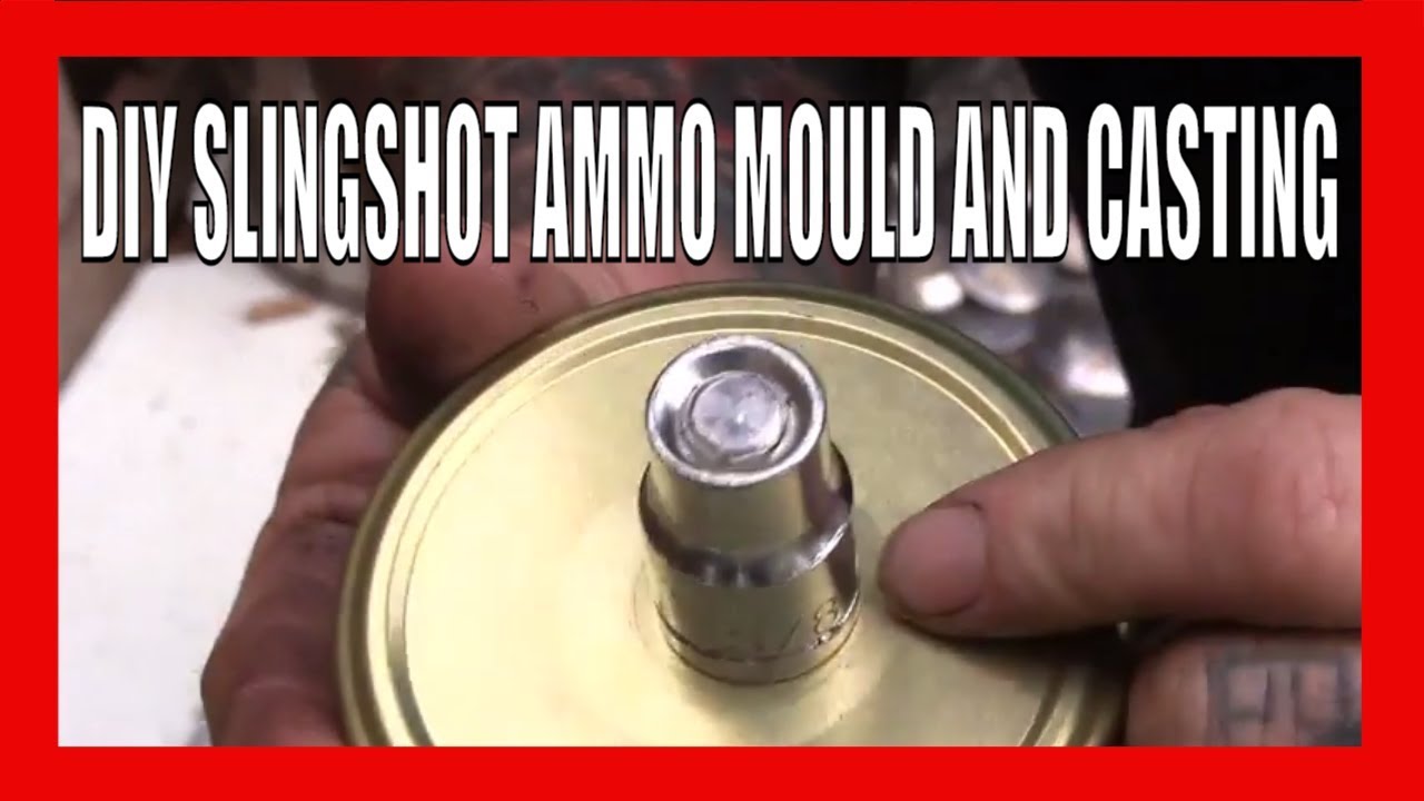 DIY Slingshot Ammo Casting YouTube