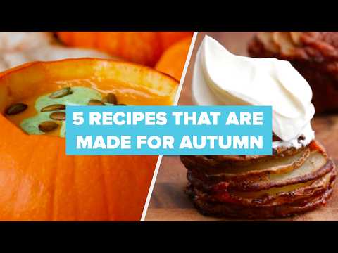 5 Recipes That Are Made For Autumn