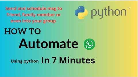 Automate your Whatsapp message using python in 7 Min | schedule your whatsapp message