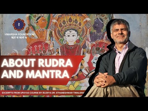 The State Of Rudra And Mantra Excerpts From Upayas Course