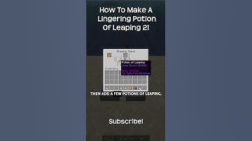 How To Make A Lingering Potion Of Leaping 2 In Minecraft?!