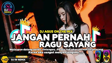 DJ AGUS TERBARU 2025 VIRAL JANGAN PERNAH RAGU SAYANG -🎵DJ TIKTOK TERBARU FULL BASS SOUND FYP 🎵