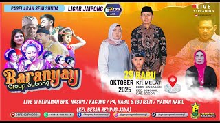 LIVE BARANYAY SUBANG   BPK. NASUM / KACUNG & IBU ISEM ll MELATI SINGASARI JONGGOL 29 OKT 2025