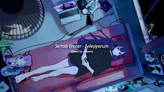 Sertab Erener - İyileşiyorum (Speed Up - Reverb) Resimi