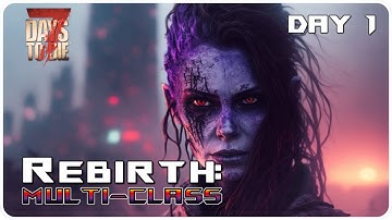 7 Days to Die Rebirth Mod | Rebirth Hunter: Fresh Start & Getting Set Up! | Let’s Play