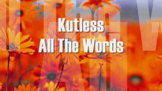 Kutless - All The Words chords