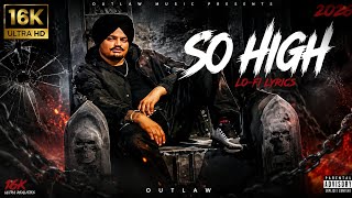 SO HIGH (Slowed   Reverb) 🎵 | Sidhu Moosewala | Lo-Fi Lyrics Video