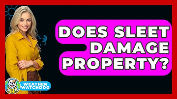 Does Sleet Damage Property? - Weather Watchdog